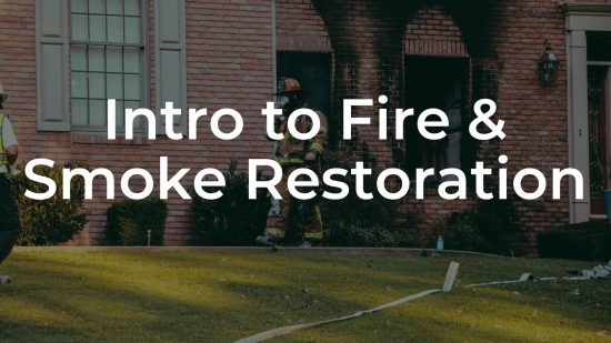 Intro to Fire & Smoke Restoration